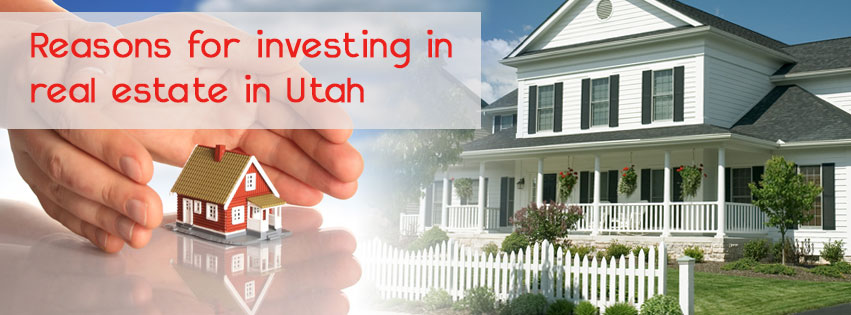 4 Reasons to Invest in Real Estate in Utah